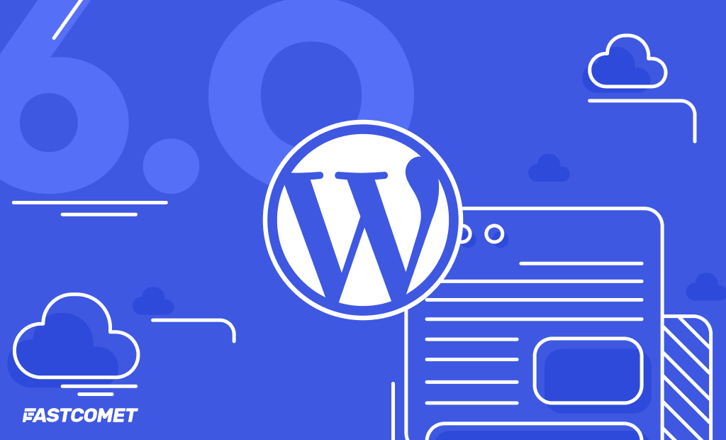 WordPress 6 – Fully Packed with Significant Features and Improvements