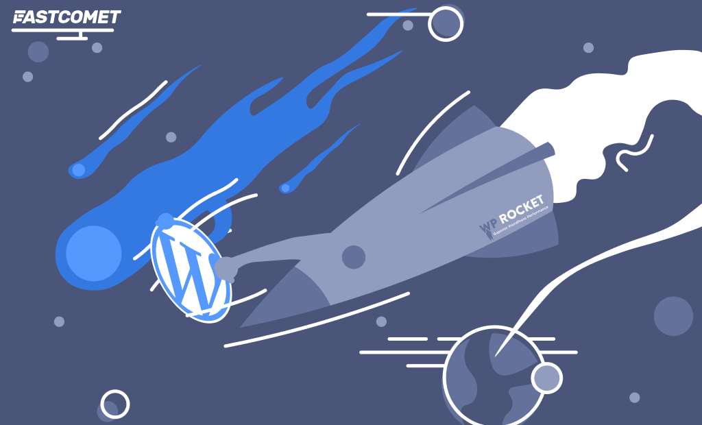 FastComet and WP Rocket 3.0: Speeding up WordPress